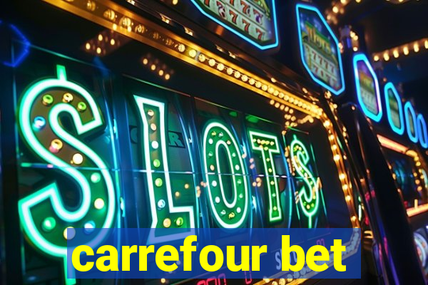 carrefour bet